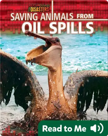 Saving Animals from Oil Spills book