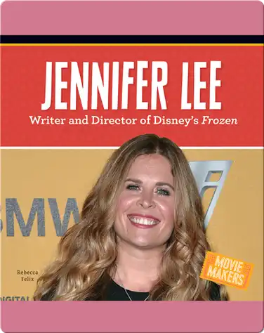 Jennifer Lee: Writer and Director of Disney’s Frozen book