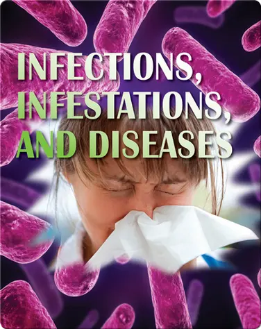 Infections, Infestations, and Diseases book