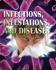 Infections, Infestations, and Diseases