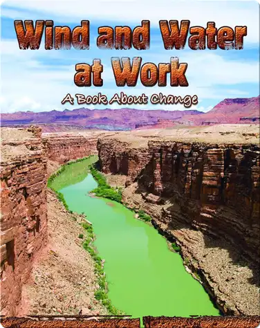 Wind and Water At Work: A Book About Change book