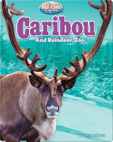Caribou: And Reindeer, Too book
