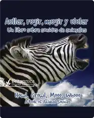 Aullar, rugir, mugir y ladrar (Howl, Growl, Mooo, Whooo)