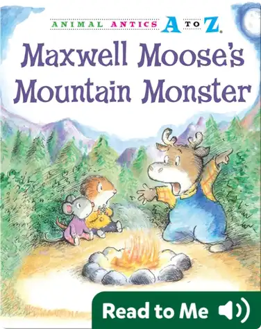 Maxwell Moose's Mountain Monster book