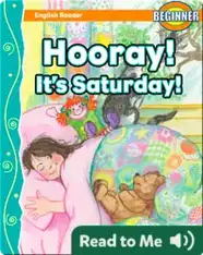 Hooray! It's Saturday!