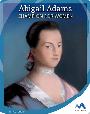 Abigail Adams: Champion for Women book