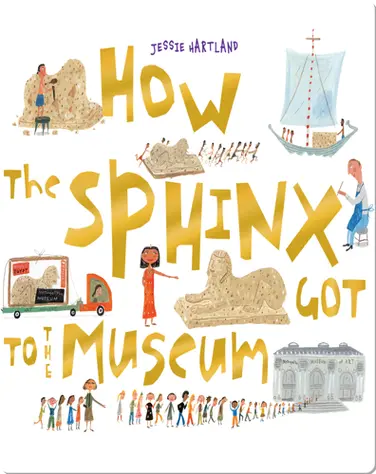How the Sphinx Got to the Museum book
