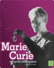 Marie Curie: Physicist and Chemist
