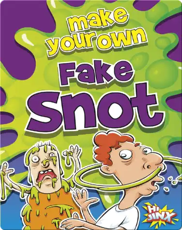 Make Your Own Fake Snot book