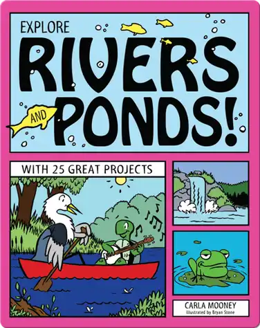 Explore Rivers and Ponds! book