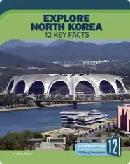 Explore North Korea: 12 Key Facts
