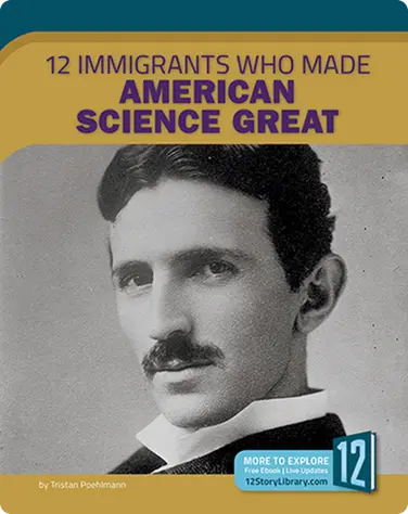12 Immigrants Who Made American Science Great book