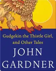 Gudgekin the Thistle Girl, and Other Tales