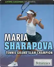 Maria Sharapova: Tennis Grand Slam Champion