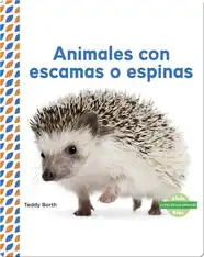 Animales con escamas o espinas