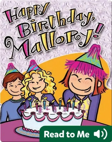 Happy Birthday, Mallory! book