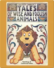 Tales of Wise and Foolish Animals
