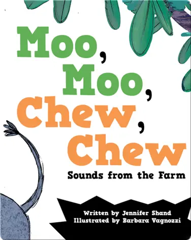Moo, Moo, Chew, Chew: Sounds from the Farm book