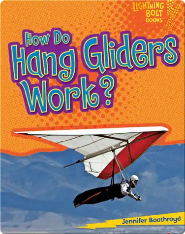 How Do Hang Gliders Work? book