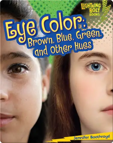 Eye Color: Brown, Blue, Green, and Other Hues book