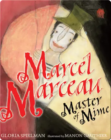 Marcel Marceau: Master of Mime book