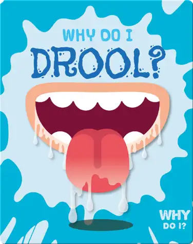 Why Do I Drool? book