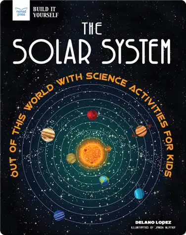 The Solar System: Out of This World with Science Activities for Kids book