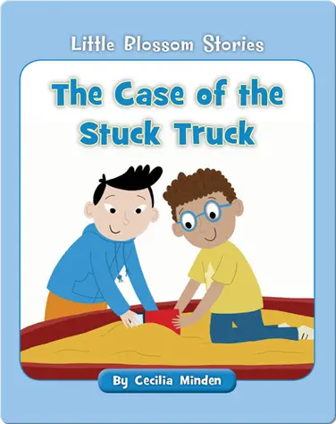 The Case of the Stuck Truck book