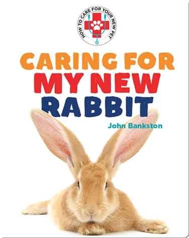 Caring for My New Rabbit book