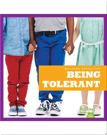 Building Character: Being Tolerant book