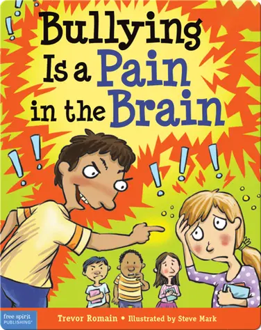 Bullying Is a Pain in the Brain book