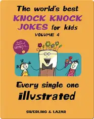 The World's Best Knock Knock Jokes for Kids Volume 4