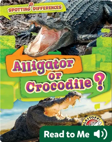 Alligator or Crocodile? book