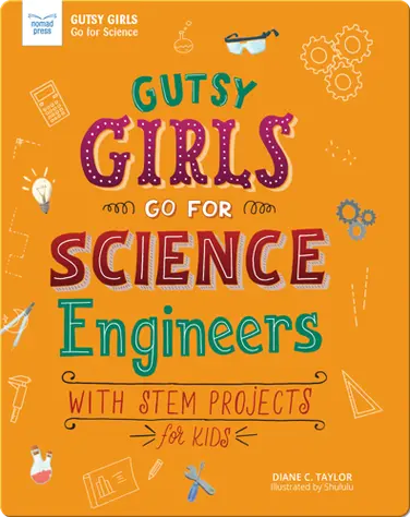 Gutsy Girls Go For Science: Engineers book