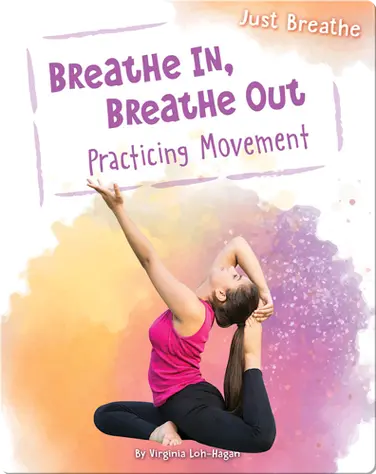 Breathe In, Breathe Out: Practicing Movement book