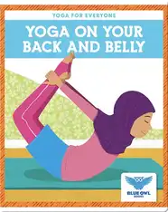 Yoga on Your Back and Belly