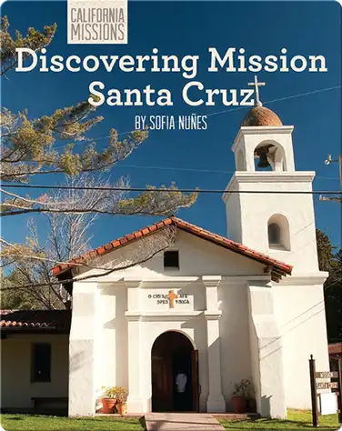 Discovering Mission Santa Cruz book