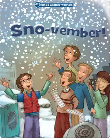 Wendy's Weather Warriors Book 3: Sno-vember! book