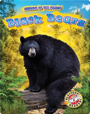 Animals of the Forest: Black Bears book