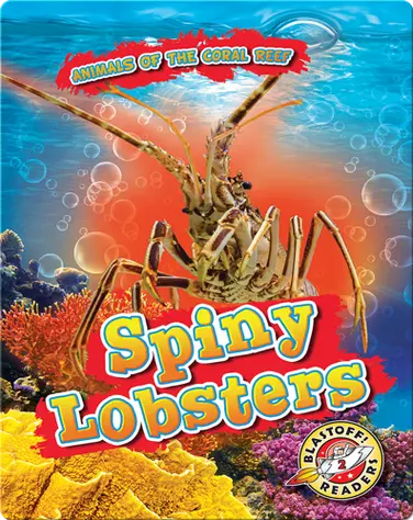 Animals of the Coral Reefs: Sping Lobsters book