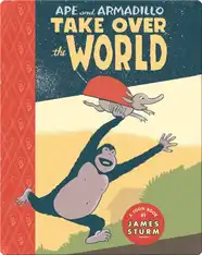 Ape & Armadillo Take Over The World (TOON Level 3)