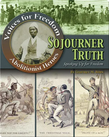 Sojourner Truth: Speaking up For Freedom book