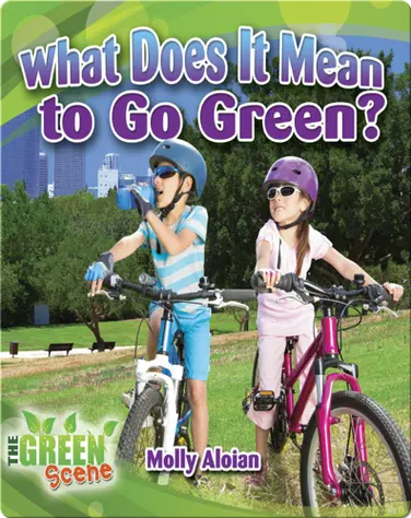 What Does it Mean to go Green? book