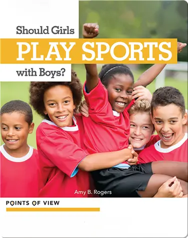 Points of View: Should Girls Play Sports with Boys? book
