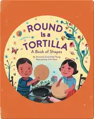 Round Is a Tortilla: A Book of Shapes
