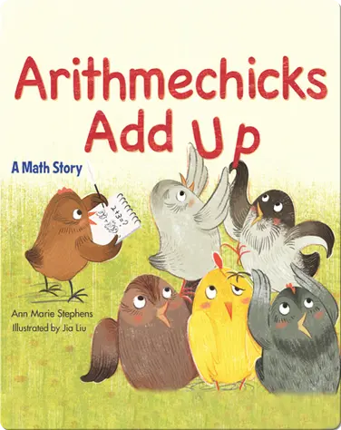 Arithmechicks Add Up: A Math Story book