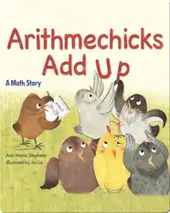 Arithmechicks Add Up: A Math Story