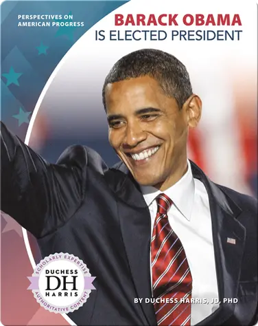 Barack Obama Is Elected President book