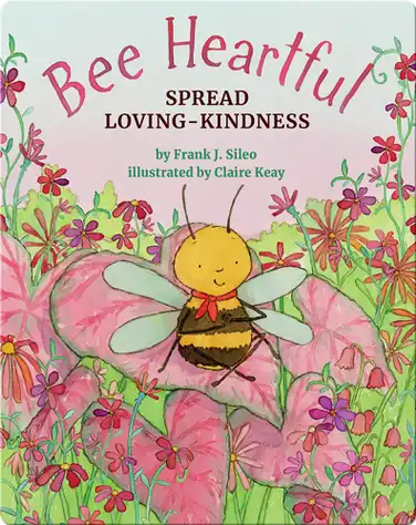 Bee Heartful: Spread Loving-Kindness book