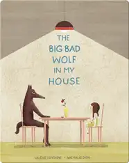 The Big Bad Wolf in My House